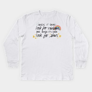 When it Rains look for Rainbows Positivity Quote, Lettering Digital Illustration Kids Long Sleeve T-Shirt